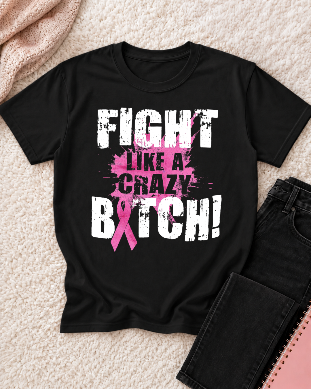 Fight Like a Crazy Bitch - Breast Cancer Awareness Shirt